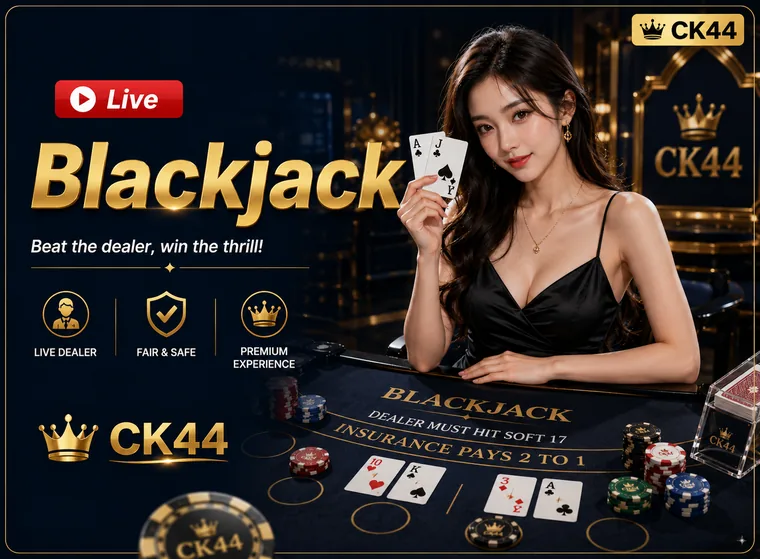 CK44 Live-এ লাইভ ব্ল্যাকজ্যাক