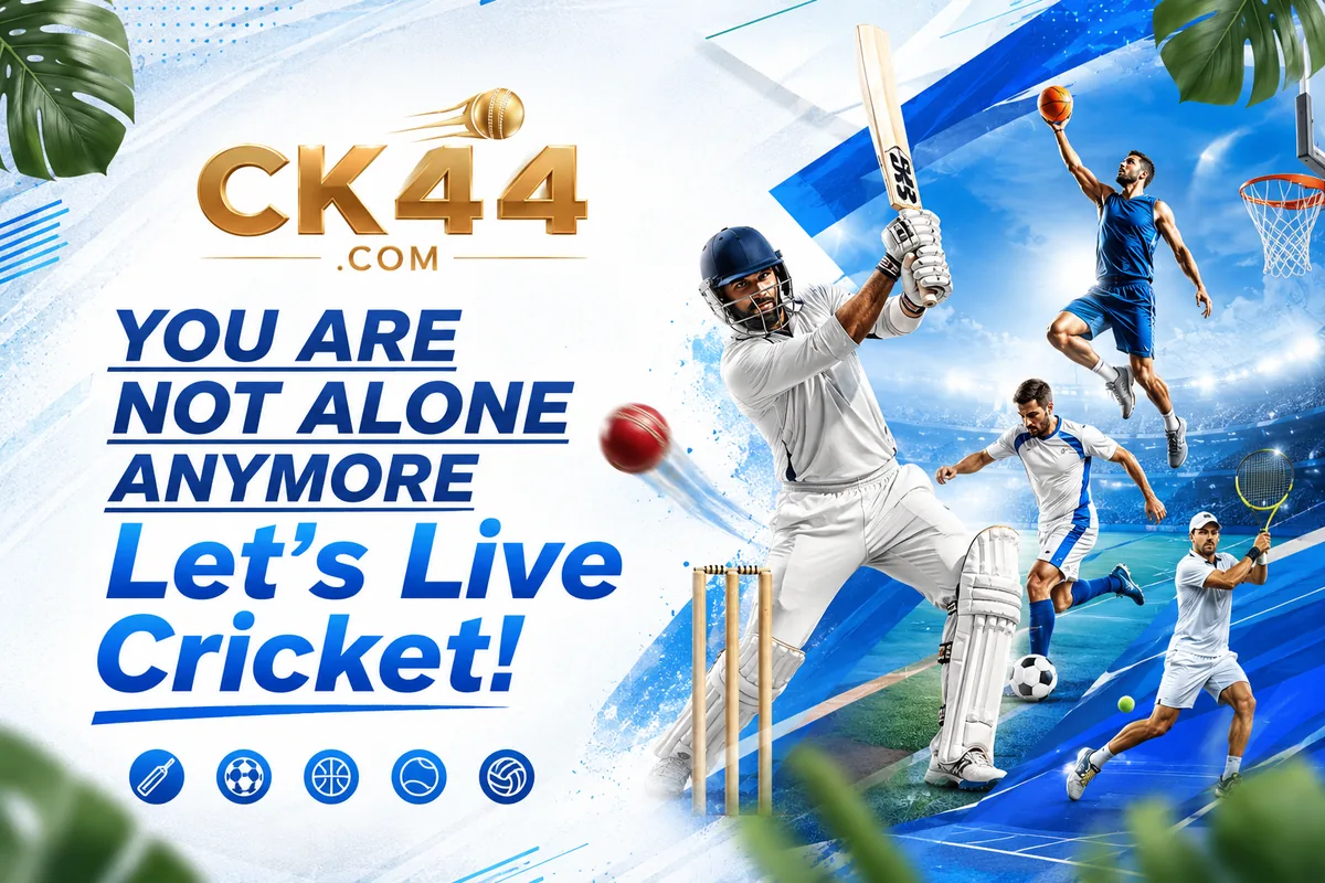 CK44 - You are not alone anymore, let's live cricket