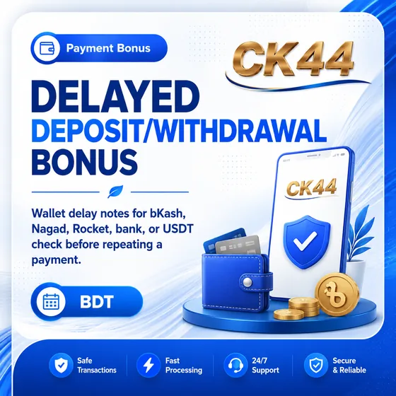 Delayed Deposit/Withdrawal Bonus