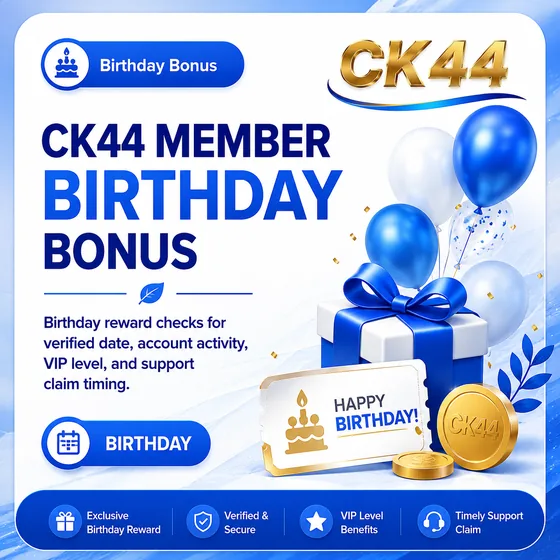 CK44 Member Birthday Bonus
